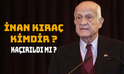 İnan Kıraç'ın, hastaneden “kaçırıldığı” iddiası !