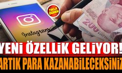Instagram'a Yeni Özellik Geliyor Artık Para Kazanabileceksiniz!