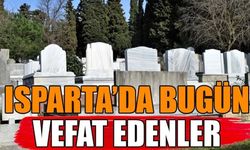 Isparta'da Bugün Vefat Edenler (13 Ekim 2025)