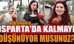 Mezun olduktan sonra Isparta’da kalmayı düşünüyor musunuz?