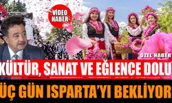 Kültür, Sanat Ve Eğlence Dolu Üç Gün Isparta’yı Bekliyor