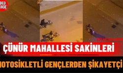Çünür Mahallesi Sakinleri Motosikletli Gençlerden Şikayetçi