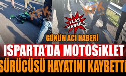 Isparta'da Korkunç Kaza 16 Yaşındaki Genç Hayatını Kaybetti