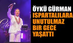 Öykü Gürman Isparta Konseri: Unutulmaz Anlar Yaşandı