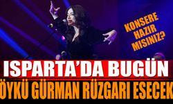 Öykü Gürman Isparta Konserine Hazır Mısınız?
