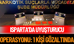 Isparta’da Uy*şturucu Operasyonu: 1 Kişi Gözaltında