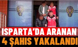 Isparta’da Aranan 4 Şahıs Yakalandı