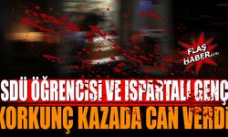 SDÜ Öğrencisi ve Ispartalı Genç Korkunç Kazada Can Verdi