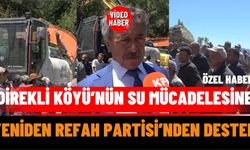 Direkli Köyü’nün Su Mücadelesine Yeniden Refah Partisi’nden Destek