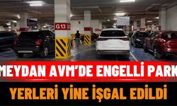Meydan AVM’de Bayram Yoğunluğunda Engelli Park Yerleri Yine İşgal Edildi