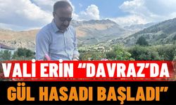 Isparta Valisi Abdullah Erin: “Davraz’da Gül Hasadı Başladı”