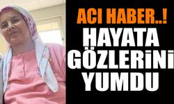 Hayata Gözlerini Yumdu