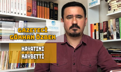 Gazeteci Gökhan Özbek Vefat Etti