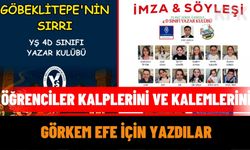 Yılmaz Şener İlkokulu Öğrencileri Kalplerini ve Kalemlerini Görkem Efe için Yazdılar