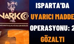 Isparta'da Uyarıcı Madde Operasyonu: 2 Gözaltı