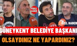 Güneykent Belediye Başkanı Olsaydınız Ne Yapardınız?