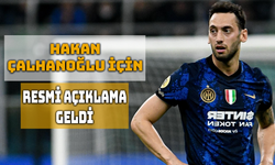 Inter'den Hakan Çalhanoğlu İçin Transfer Açıklaması