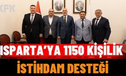Isparta’ya 1150 kişilik İstihdam Desteği