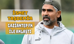 Gaziantep FK’da İsmet Taşdemir Göreve Başladı