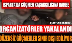 Isparta’da Göçmen Kaçakçılığına Darbe: Organizatörler Yakalandı, Düzensiz Göçmenler Sınır Dışı Ediliyor