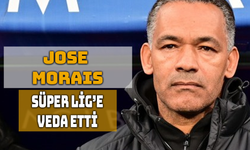 Jose Morais, Süper Lig'den Ayrıldı