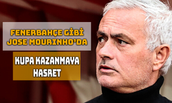 Jose Mourinho'nun da Hasreti Büyük
