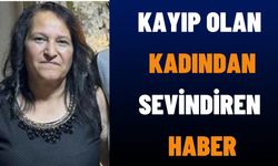 Isparta’da Kayıp Olan Kadından Sevindiren Haber