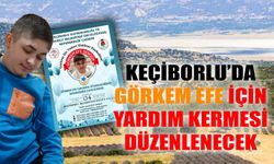 Keçiborlu’da Görkem Efe için Yardım Kermesi Düzenlenecek