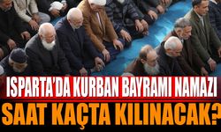 Isparta'da Kurban Bayramı Namazı Saat Kaçta Kılınacak?