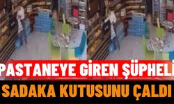 Isparta’da Pastaneye Giren Şüpheli, Sadaka Kutusunu Çaldı