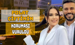 Dilan Polat'ın Koruması 7 Kurşunla Vuruldu