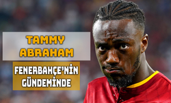 Fenerbahçe’de Tammy Abraham Sürprizi