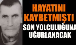 Hayatını Kaybetmişti Son Yolculuğuna Uğurlanacak