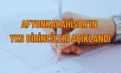 Afyonkarahisar'ın YKS Birincileri Açıklandı