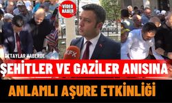 "Şehitler ve Gaziler Anısına Anlamlı Aşure Etkinliği"