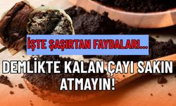 Demlikte Kalan Çayı Sakın Atmayın! İşte Şaşırtan Faydaları