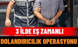 3 İlde Eş Zamanlı Dolandırıcılık Operasyonu: 2 Tutuklama