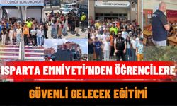Isparta Emniyeti'nden Öğrencilere Güvenli Gelecek Eğitimi