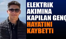 Elektrik Akımına Kapılan 19 Yaşındaki Genç Hayatını Kaybetti
