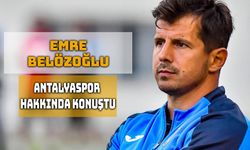 Emre Belözoğlu: “Antalyaspor Zor Günler Geçiriyor."