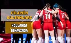 Filenin Sultanları Hollanda Sınavında!