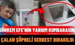DMD Hastası Görkem Efe’nin Yardım Kumbarasını Çalan Şüpheli Serbest Bırakıldı