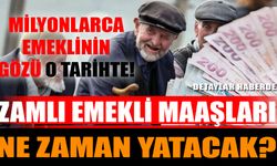 Zamlı Emekli Maaşları Ne Zaman Yatacak? Milyonlarca Emeklinin Gözü O Tarihte!