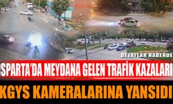 Isparta’da meydana gelen trafik kazaları KGYS kameralarına yansıdı