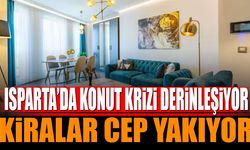 Isparta’da Konut Krizi Derinleşiyor: Kiralar Cep Yakıyor