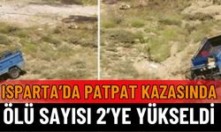 Isparta'da Patpat Kazasında Ölü Sayısı 2’ye Yükseldi