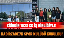 Eğirdir 1923 SK İş Birliğiyle Kadirzade7K Spor Kulübü Kuruldu!