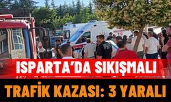 Isparta’da Sıkışmalı Trafik Kazası: 3 Yaralı