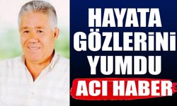 Kemal Öztaş hayata gözlerini yumdu