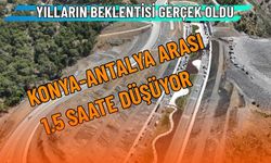 Konya-Antalya Arası Ulaşımda Büyük Kolaylık: